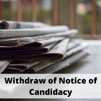 Withdraw of Notice of Candidacy