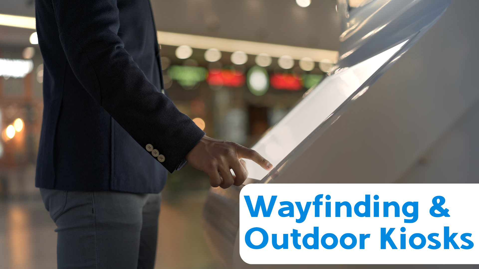 Wayfinding & Outdoor Kiosks